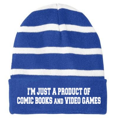 IM A Product Of Comics And Video Games Joke Humor Graphic Gift Striped Beanie with Solid Band