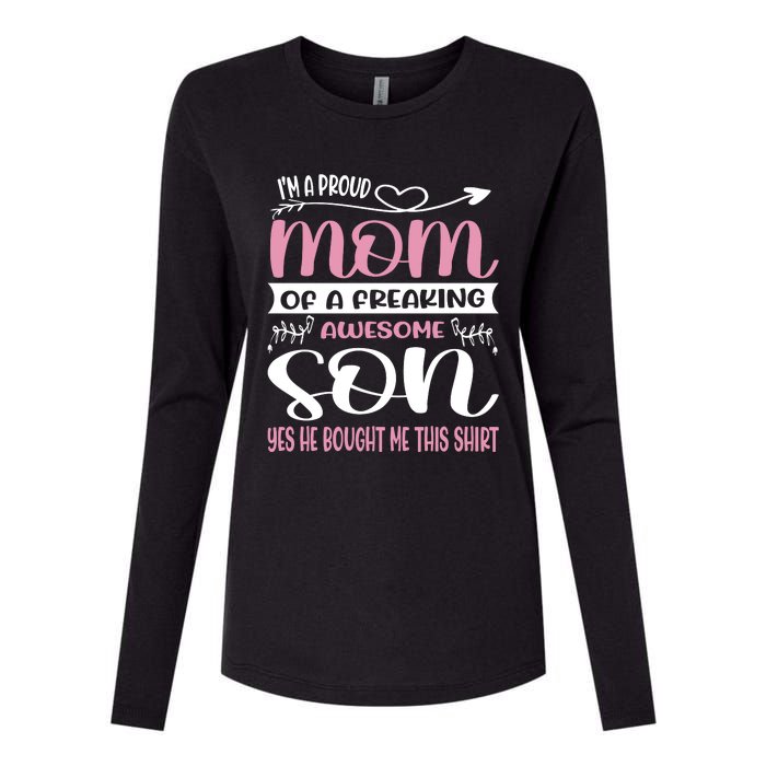 I'm A Proud Mom Freaking Awesome Son Yes He Bought Me This Womens Cotton Relaxed Long Sleeve T-Shirt