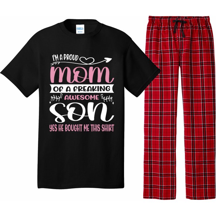 I'm A Proud Mom Freaking Awesome Son Yes He Bought Me This Pajama Set