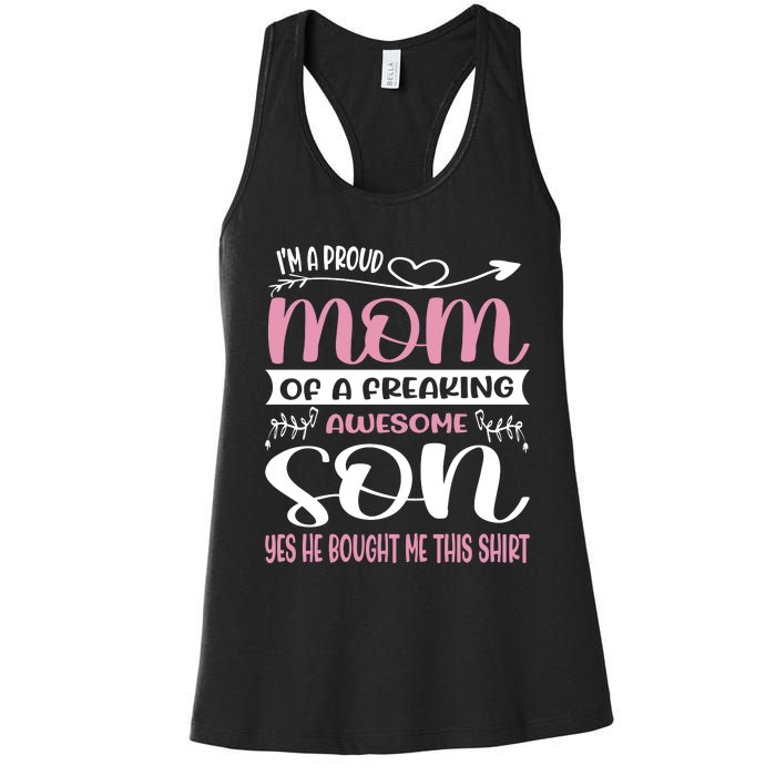 I'm A Proud Mom Freaking Awesome Son Yes He Bought Me This Women's Racerback Tank