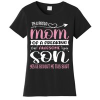 I'm A Proud Mom Freaking Awesome Son Yes He Bought Me This Women's T-Shirt