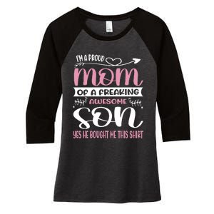 I'm A Proud Mom Freaking Awesome Son Yes He Bought Me This Women's Tri-Blend 3/4-Sleeve Raglan Shirt