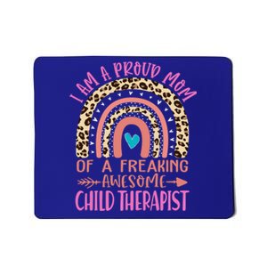 I'm A Proud Mom Of A Freaking Awesome Therapist Gift Mousepad