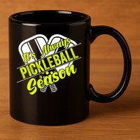 It's Always Pickleball Season Pickleball Paddle Gifts 11oz C Handle Ceramic Mug