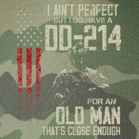 I AinT Perfect But I Do Have A Dd 214 For An Old Man Legacy Tie Dye Trucker Hat