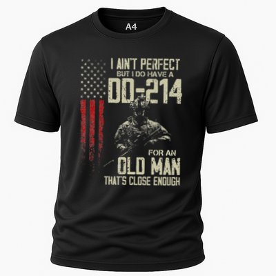 I AinT Perfect But I Do Have A Dd 214 For An Old Man Cooling Performance Crew T-Shirt