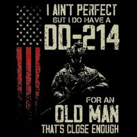 I AinT Perfect But I Do Have A Dd 214 For An Old Man Sweatshirt