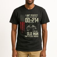 I AinT Perfect But I Do Have A Dd 214 For An Old Man Tall T-Shirt