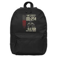 I AinT Perfect But I Do Have A Dd 214 For An Old Man 16 in Basic Backpack