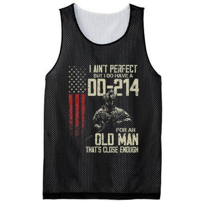 I AinT Perfect But I Do Have A Dd 214 For An Old Man Mesh Reversible Basketball Jersey Tank