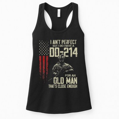 I AinT Perfect But I Do Have A Dd 214 For An Old Man Womens Tank Top