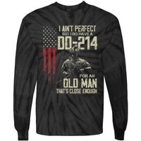 I AinT Perfect But I Do Have A Dd 214 For An Old Man Tie-Dye Long Sleeve Shirt