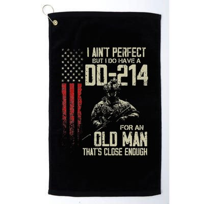 I AinT Perfect But I Do Have A Dd 214 For An Old Man Golf Towel