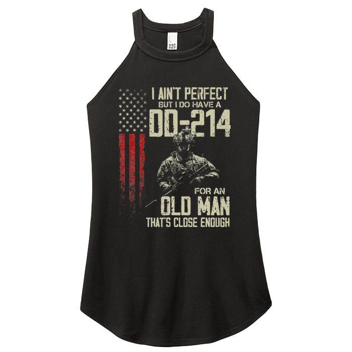 I AinT Perfect But I Do Have A Dd 214 For An Old Man Women's Perfect Tri Rocker Tank
