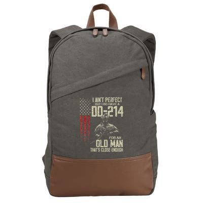 I AinT Perfect But I Do Have A Dd 214 For An Old Man Cotton Canvas Backpack