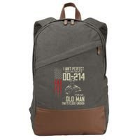 I AinT Perfect But I Do Have A Dd 214 For An Old Man Cotton Canvas Backpack