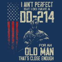 I AinT Perfect But I Do Have A Dd 214 For An Old Man Infant Baby Jersey Bodysuit