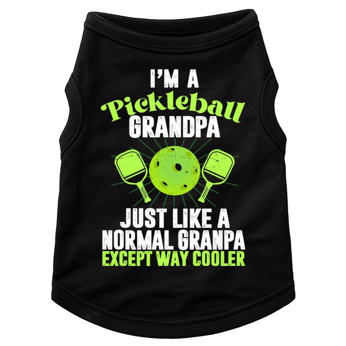 I'm A Pickleball Grandpa Just Like A Normal Grandpa Except Way Cooler Doggie Tank