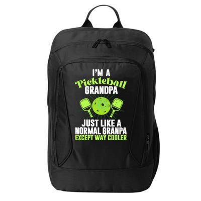 I'm A Pickleball Grandpa Just Like A Normal Grandpa Except Way Cooler City Backpack