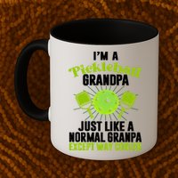 I'm A Pickleball Grandpa Just Like A Normal Grandpa Except Way Cooler Mug