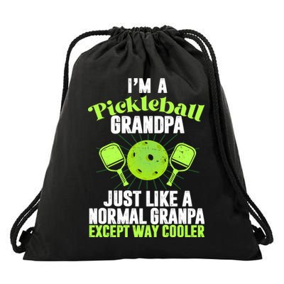 I'm A Pickleball Grandpa Just Like A Normal Grandpa Except Way Cooler Drawstring Bag