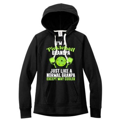 I'm A Pickleball Grandpa Just Like A Normal Grandpa Except Way Cooler Women's Fleece Hoodie