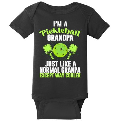 I'm A Pickleball Grandpa Just Like A Normal Grandpa Except Way Cooler Baby Bodysuit
