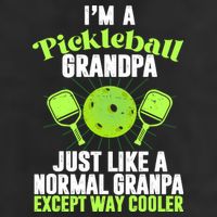 I'm A Pickleball Grandpa Just Like A Normal Grandpa Except Way Cooler Golf Towel