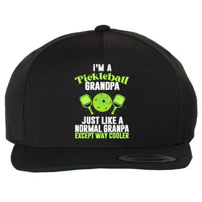 I'm A Pickleball Grandpa Just Like A Normal Grandpa Except Way Cooler Wool Snapback Cap