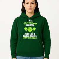 I'm A Pickleball Grandpa Just Like A Normal Grandpa Except Way Cooler Hoodie