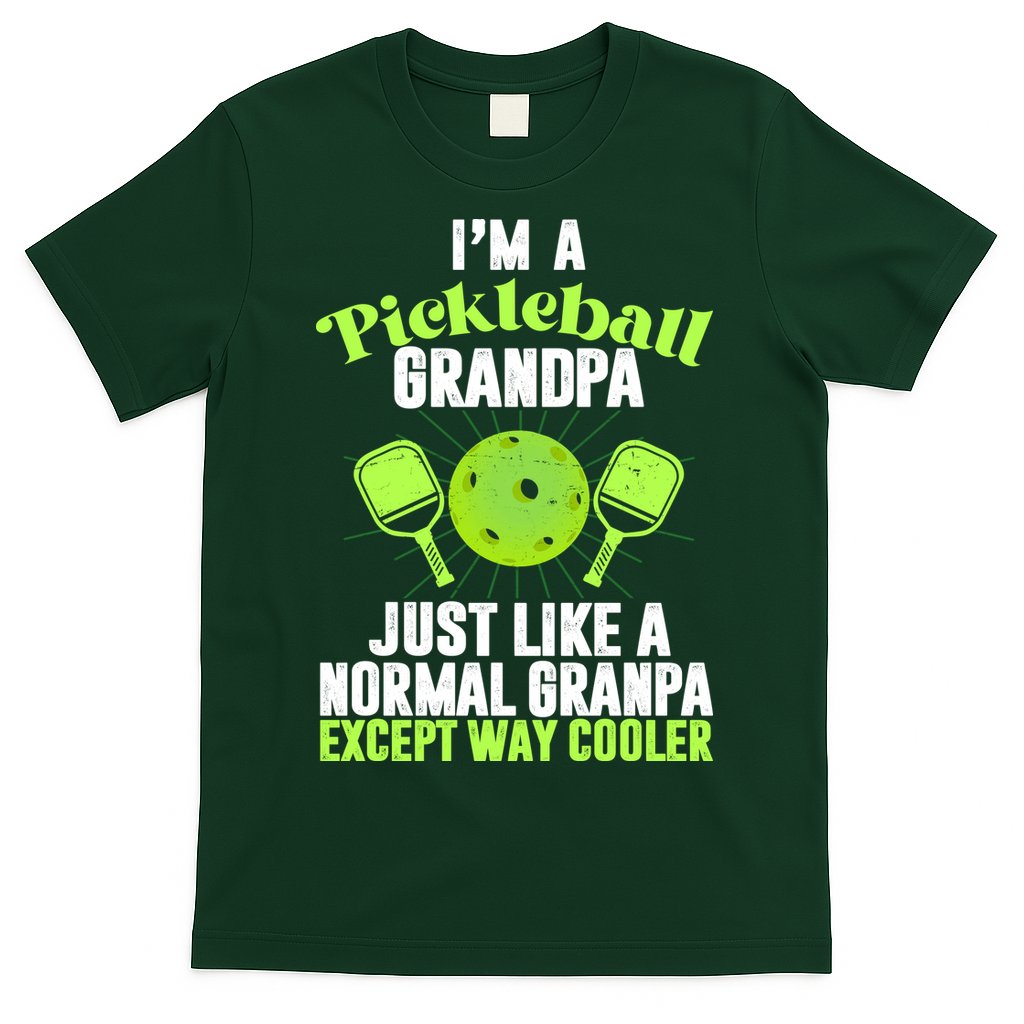 I'm A Pickleball Grandpa Just Like A Normal Grandpa Except Way Cooler T-Shirt