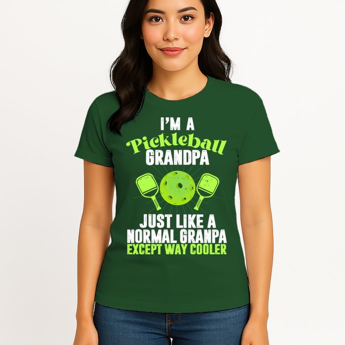 I'm A Pickleball Grandpa Just Like A Normal Grandpa Except Way Cooler Womens T-Shirt