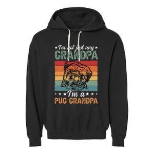 IM A Pug Grandpa Of A Pug Grandfather Garment-Dyed Fleece Hoodie