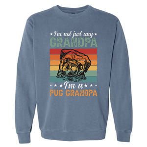 IM A Pug Grandpa Of A Pug Grandfather Garment-Dyed Sweatshirt