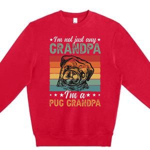 IM A Pug Grandpa Of A Pug Grandfather Premium Crewneck Sweatshirt