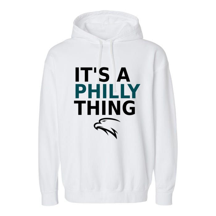 Its A Philly Thing Trending It's A Philly Thing Philadelphia Fan Garment-Dyed Fleece Hoodie