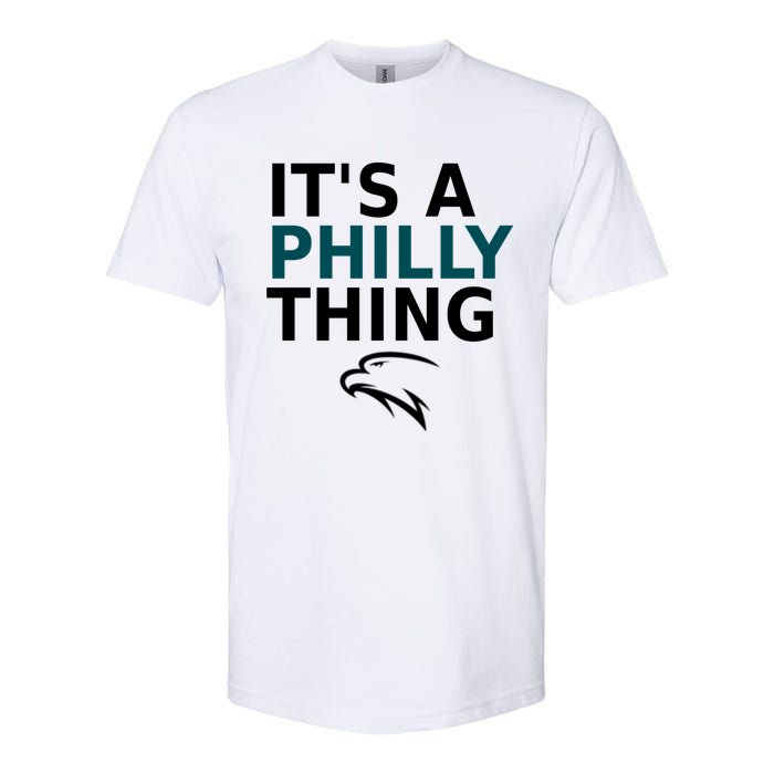 Its A Philly Thing Trending It's A Philly Thing Philadelphia Fan Softstyle CVC T-Shirt