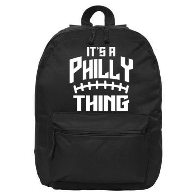 It's A Philly Thing Football Sport Lover 16 in Basic Backpack
