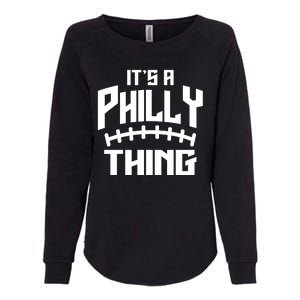 It's A Philly Thing Football Sport Lover Womens California Wash Sweatshirt