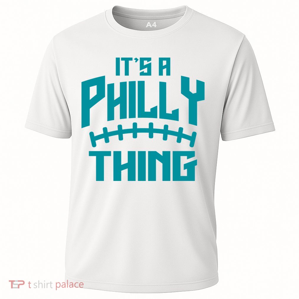 It's A Philly Thing Football Sport Lover Performance Shirt