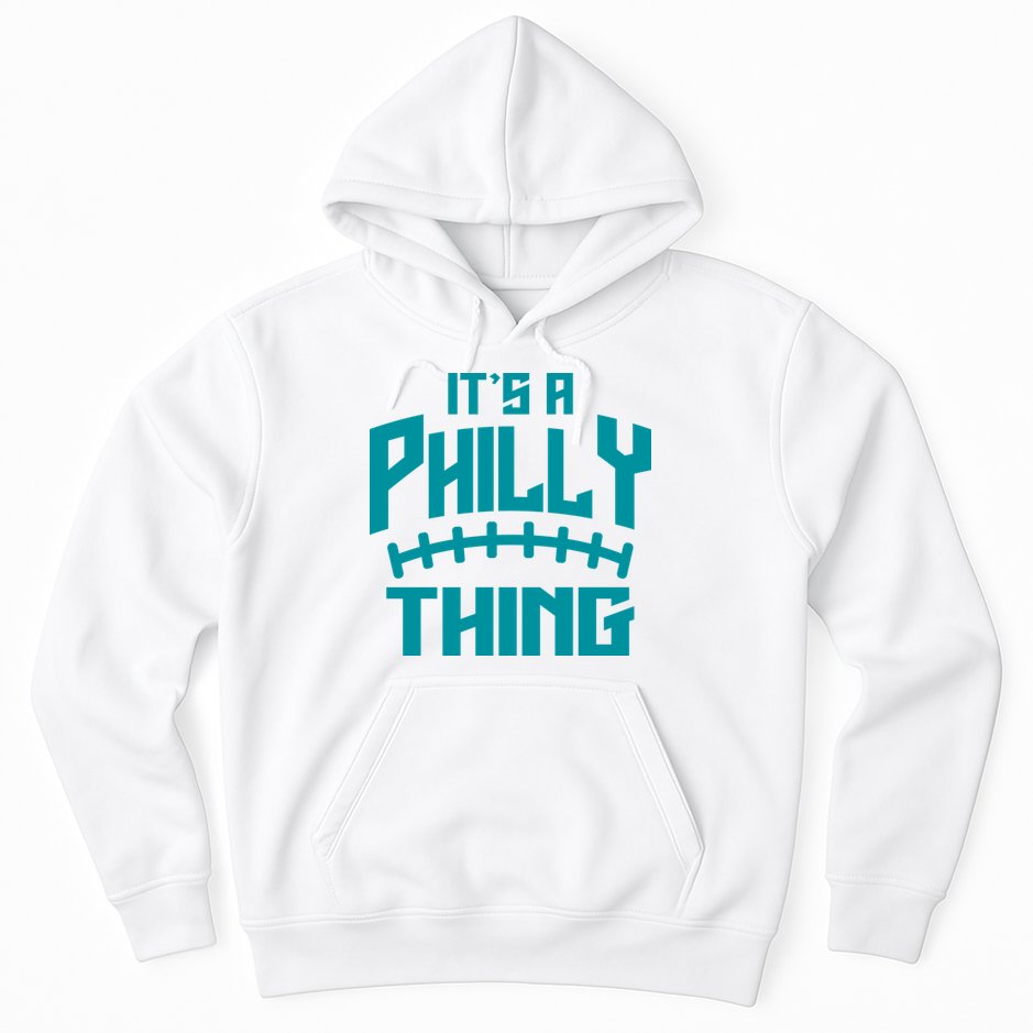 It's A Philly Thing Football Sport Lover Hoodie