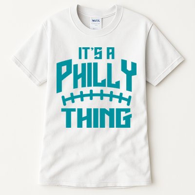 It's A Philly Thing Football Sport Lover Tall T-Shirt