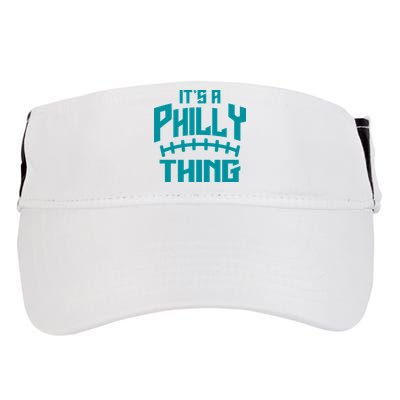 It's A Philly Thing Football Sport Lover Adult Drive Performance Visor