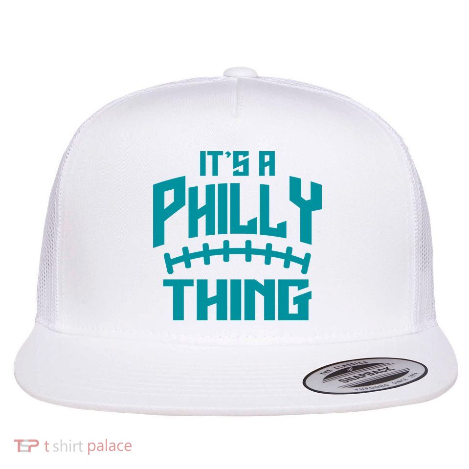 It's A Philly Thing Football Sport Lover Flatbill Hat