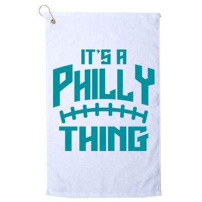 It's A Philly Thing Football Sport Lover Golf Towel