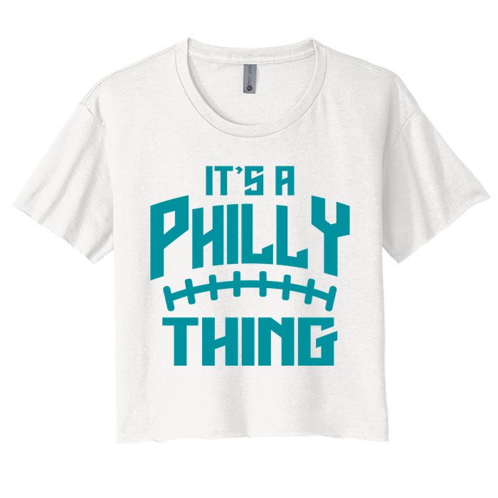 It's A Philly Thing Football Sport Lover Women's Crop Top Tee