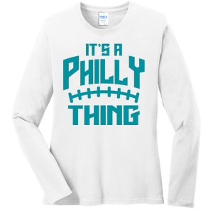 It's A Philly Thing Football Sport Lover Ladies Long Sleeve Shirt