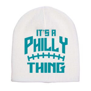 It's A Philly Thing Football Sport Lover Short Acrylic Beanie