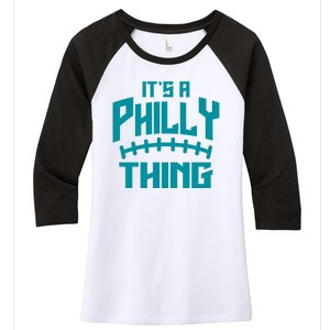 It's A Philly Thing Football Sport Lover Women's Tri-Blend 3/4-Sleeve Raglan Shirt