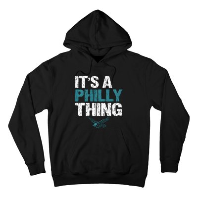 IT'S A PHILLY THING It's A Philadelphia Thing Hoodie